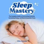Sleep Mastery, Kiley Manning