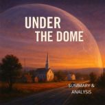 Under The Dome Book summary  analys..., Alexander Pike