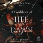 A Goddess of Life and Dawn, K. M. Moronova