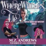 Where Witches Lie, M.Z. Andrews