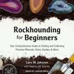 Rockhounding for Beginners, Lars W. Johnson