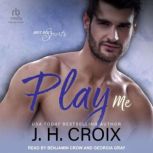 Play Me, J.H. Croix