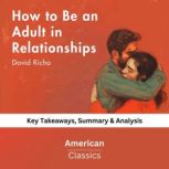 How to Be an Adult in Relationships b..., American Classics