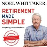Retirement Made Simple, Noel Whittaker