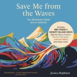Save Me from the Waves, Jessica Hepburn