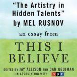 The Artistry in Hidden Talents, Mel Rusnov