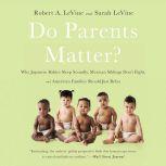 Do Parents Matter?, Robert A. LeVine