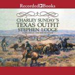 Charley Sundays Texas Outfit, Stephen Lodge