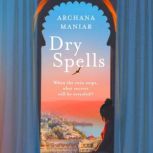 Dry Spells, Archana Maniar