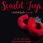 Scarlet Toys, S.M. Shade