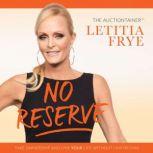 No  Reserve, Letitia Frye