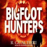 Bigfoot Hunters, R. Gualtieri