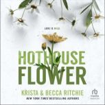 Hothouse Flower, Becca Ritchie