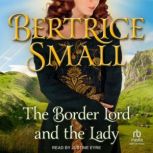 The Border Lord and the Lady, Bertrice Small