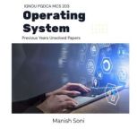 IGNOU PGDCA MCS 203 Operating System ..., Manish Soni
