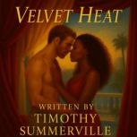 Velvet Heat, Timothy Summerville