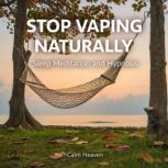 Stop Vaping Naturally, Calm Heaven