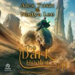 The Dark Healer, Alex Toxic