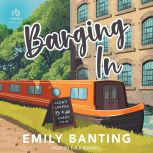 Barging In, Emily Banting