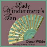 Lady Windermeres Fan, Oscar Wilde