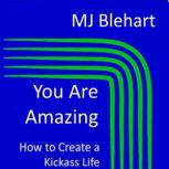 You Are Amazing, Murray MJ Blehart