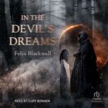 In the Devils Dreams, Felix Blackwell