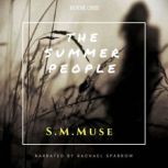 The Summer People, S.M. Muse