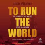 To Run The World, Sergey Radchenko