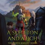 A Skeleton and a Lich, Michael Chatfield