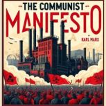 The Communist Manifesto, Karl Marx