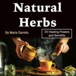 Natural Herbs, Maria Garrets