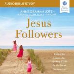 Jesus Followers Audio Bible Studies, Anne Graham Lotz