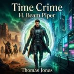 Time Crime, H. Beam Piper