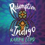 Redemption in Indigo, Karen Lord