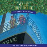 Magic Tree House #17: Tonight on the Titanic, Mary Pope Osborne