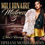 Millionaire Mistress 3 Chloe’s Revenge, Tiphani Montgomery