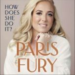 How Does She Do It?, Paris Fury