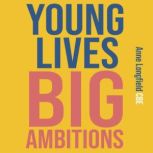 Young Lives, Big Ambitions, Anne Longfield