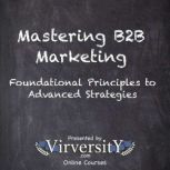 Mastering B2B Marketing, Virversity Online Courses