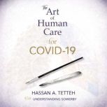 The Art of Human Care for Covid 19, Hassan A. Tetteh