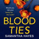 Blood Ties A heartstopping psycholog..., Samantha Hayes