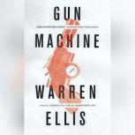 Gun Machine, Warren Ellis