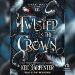 Twisted is the Crown, Kel Carpenter