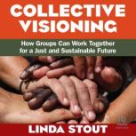 Collective Visioning, Linda Stout
