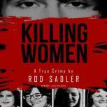 Killing Women, Rod Sadler