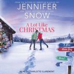A Lot Like Christmas, Jennifer Snow