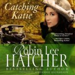 Catching Katie, Robin Lee Hatcher