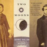 Two Moons, Thomas Mallon