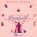 Lovesick, Katie Cross