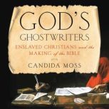 Gods Ghostwriters, Candida Moss